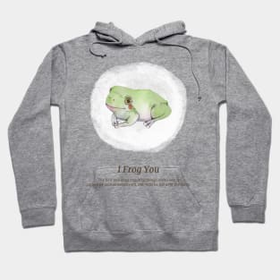 Watercolor Frog - I Frog You Hoodie